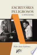 Escritores peligrosos y otros temas