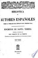 Escritos de Santa Teresa, anadidos e ilustrados por don Vicente de ...