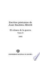 Escritos póstumos de Juan Bautista Alberdi: El crimen de la guerra