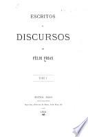 Escritos y discursos de Félix Frias ...
