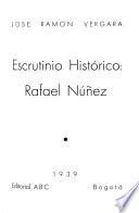 Escrutinio histórico: Rafael Nuñez