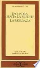 Escuadra hacia la muerte ; La mordaza