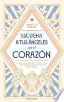 Escucha a tus ángeles con el corazón