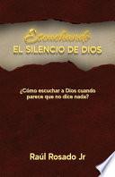Escuchando El Silencio de Dios
