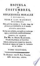 Escuela de costumbres o reflexiones morales e históricas, sobre las máximas de la Sabiduria