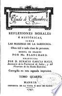 Escuela de Costumbres o Reflexiones morales e históricas sobre las maximas de la sabiduría ...