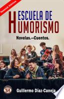 Escuela de Humorismo: Novelas.—Cuentos. de Guillermo Díaz-Caneja