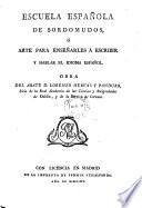 Escuela Espanola De Sordomudos, O Arte Para Ensenarles A Escribir y Hablar El Idioma Espanol