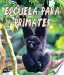 Escuela para Primates