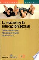 Escuela y la educacion sexual, la