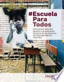 #EscuelaParaTodos: panorama y retos del derecho a la educación inclusiva de las personas con discapacidad en Colombia