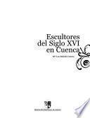 Escultores del siglo XVI en Cuenca