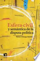 Esfera civil y semántica de la disputa política