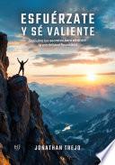 Esfuérzate y sé valiente