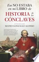Eso no estaba en mi libro de historia de los cónclaves