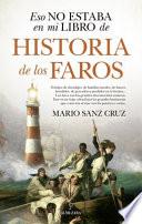 Eso no estaba en mi libro de historia de los faros/ That was not in my History of Lighthouses Book