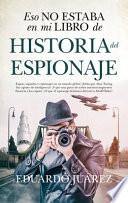 Eso No Estaba En Mi Libro de Historia del Espionaje