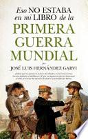 Eso no estaba en mi libro de la primera Guerra Mundial / That was not in my history of First World War book