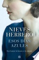 Esos días Azules, en el Amor, la Locura Es lo Sensato