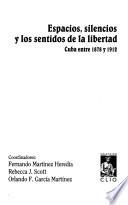 Espacios, silencios y los sentidos de la libertad