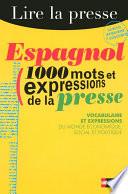 Espagnol : 1000 mots et expressions de la presse