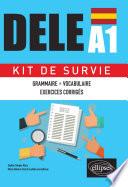 Espagnol. DELE A1. Kit de Survie. Grammaire • Vocabulaire • Exercices corrigés