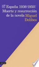 España 1936-1950: Muerte y resurrección de la novela