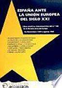España ante la Unión Europea del siglo XXI