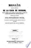 España bajo el reinado de la Casa de Borbón, desde 1700, en que subió al trono Felipe V, hasta la muerte de Carlos III, acaecida en 1788