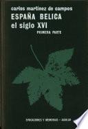 España bélica: el siglo XVI.