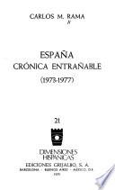 España, crónica entrañable (1973-1977)