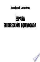 España en dirección equivocada