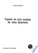 España en tres novelas de Juan Goytisolo