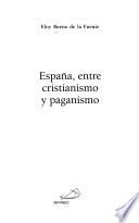 España, entre cristianismo y paganismo