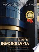 ESPAÑA INMOBILIARIA - Todo lo que necesitas para iniciarte en el mercado inmobiliario español