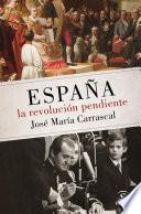 España: la revolución pendiente (1808 - 2016)