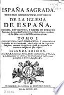 España sagrada, theatro geographico-historico de la Iglesia de España