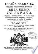 España sagrada, theatro geographico-historico de la Iglesia de España