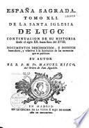 España Sagrada. Theatro geographico-historico de la iglesia de España. Origen, divisiones, y terminos de todas sus Provincias... su autor el P.M. Fr. Henrique Florez...