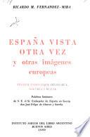 España vista otra vez, y otras imágenes europeas