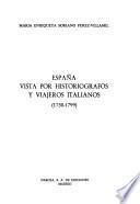 España vista por historiógrafos y viajeros italianos (1750-1799)