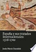 España y sus tratados internacionales, 1516-1700