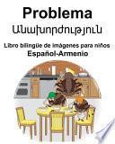 Español-Armenio Problema/Անախորժություն Libro bilingüe de imágenes para niños