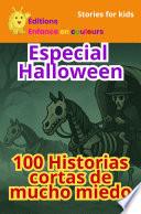 Especial Halloween 100 Historias cortas de mucho miedo