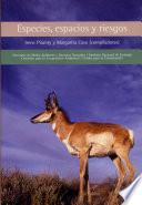Especies, espacios y riesgos