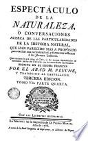 Espectáculo de la naturaleza ó Conversaciones acerca de las particularidades de la historia natural ... trad. al cástellano, 7(IV)