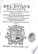 Espeio del duque de Alcala. Con el exemplar de la costante paciencia christiana y politica. ... Por don Francisco Lanario y Aragon ...
