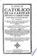 Espejo catolico de la caridad divina, y christiana con los cautivos de su pueblo