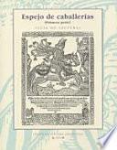 Espejo de caballerías (primera parte) de Pedro López de Santa Catalina (Toledo, Gaspar de Ávila, 1525)