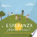 Esperanza, ¿Dónde estás?